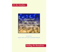 Creating Destruction: Constructing Images of Violence and Genocide: 75 (At the Interface / Probing the Boundaries, 75)