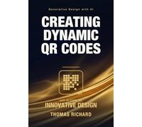 Creating Dynamic QR Codes with AI Tools: A Comprehensive Guide to Utilizing Artificial Intelligence for Innovative Design - Generate Artful QR Codes and Animate Them into Shareable GIFs