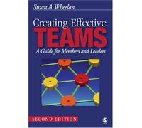 Creating Effective Teams: A Guide for Members and Leaders