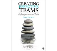 Creating Effective Teams: A Guide for Members and Leaders