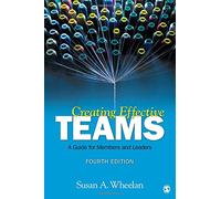 Creating Effective Teams: A Guide for Members and Leaders