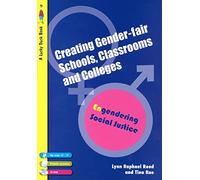 Creating Gender-Fair Schools, Classrooms and Colleges: Engendering Social Justice For 14 to 19 year olds (Lucky Duck Books)