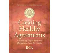 Creating Healthy Agreements: a Resource and Guide for Couples