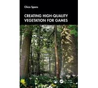 Creating High-Quality Vegetation for Games