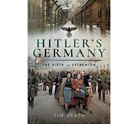 Creating Hitler's Germany: The Birth of Extremism