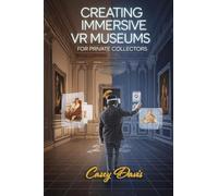 Creating Immersive VR Museums for Private Collectors