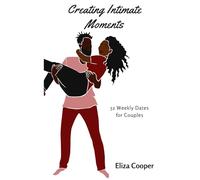 Creating Intimate Moments: 52 weekly Dates