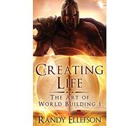 Creating Life: 1 (The Art of World Building)