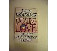 Creating Love: The Next Stage of Growth
