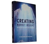 Creating Market Insight: How Firms Create Value from Market Understanding