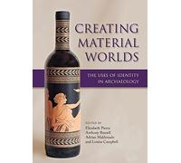 Creating Material Worlds: The Uses of Identity in Archaeology