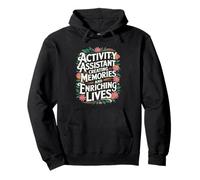 Creating Memories And Enriching Lives For Activity Assistant Pullover Hoodie