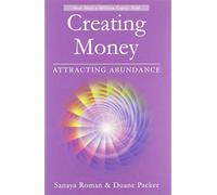 Creating Money: Attracting Abundance (Sanaya Roman), Packer, 9781932073225^
