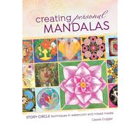 Creating Personal Mandalas: Story Circle Techniques in Watercolor and Mixed Media