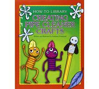 Creating Pipe Cleaner Crafts (How-To Library)