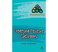 Creating Positive Classrooms (Classmates): 9