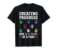 Creating Progress One Behavior at a Time T-Shirt