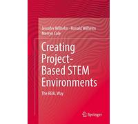 Creating Project-Based STEM Environments: The REAL Way – Springer Verlag