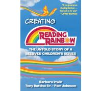 Creating Reading Rainbow: The Untold Story of a Beloved Children's Series