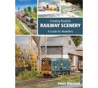Creating Realistic Railway Scenery : A Guide for Modellers