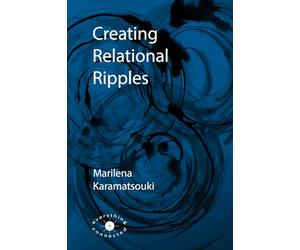 Creating Relational Ripples (Systemic Practitioner Research)