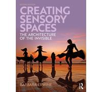 Creating Sensory Spaces : The Architecture of the Invisible