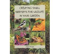 Creating Small Habitats for Wildlife in Your Garden