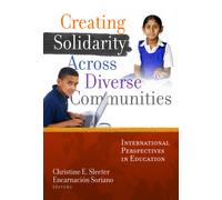 Creating Solidarity Across Diverse Communities : International Perspectives in Education