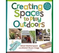 Creating Spaces to Play Outdoors : 36 fun step-by-step DIY projects using recycled pallets