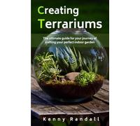 Creating Terrariums: The ultimate guide for your journey of crafting your perfect indoor garden