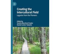 Creating the Intercultural Field: Legacies from the Pioneers