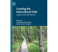 Creating the Intercultural Field : Legacies from the Pioneers