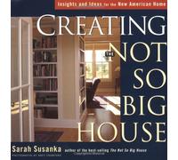 (Creating the Not So Big House: Insights and Ideas for the New American Home By (Author)Susanka, Sarah)Paperback on (Feb-01-2002)