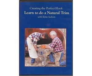 Creating the Perfect Hoof: Learn to Do a Natural Trim Jaime Jackson