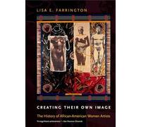 Creating Their Own Image: The History of African-American Women Artists by ...
