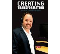 Creating Transformation: via the Online world