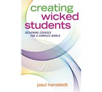 Creating Wicked Students: Designing Courses for a Complex World