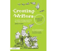 Creating Writers: A Creative Writing Manual for Schools (David Fulton Books)