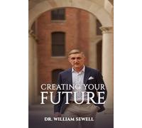 Creating Your Future