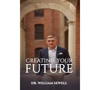 Creating Your Future