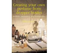 Creating your own perfume from dropper bottles: Methods, mechanics, and mathematics: 5 (Lightyears)