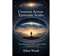 Creation Across Epistemic Scales: Reconciling Creatio ex Nihilo and Creatio ex Materia Through Epistemic Scope