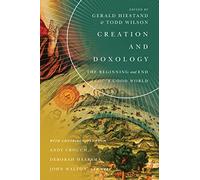 Creation and Doxology - The Beginning and End of God`s Good World (Center for Pastor Theologians Series)