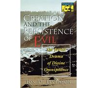 Creation and the Persistence of Evil: The Jewish Drama of Divine Omnipotence (Bollingen Series)