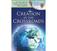 Creation at the Crossroads: A Small-Group Resource