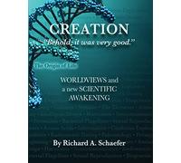 Creation: "Behold, it was very good.": Worldviews and a New Scientific Awakening