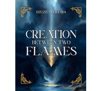 Creation Between Two Flames: Held in the Silence of Mercy