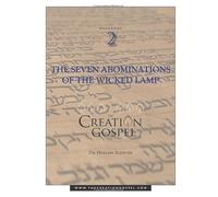 Creation Gospel Workbook Two: The Wicked Lamp, Seven Seals, Seven Trumpets, and Seven Bowls