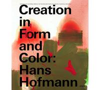 Creation in Form and Color: Hans Hoffmann