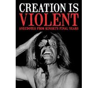 Creation is Violent - Anecdotes on Kinski's Final Years